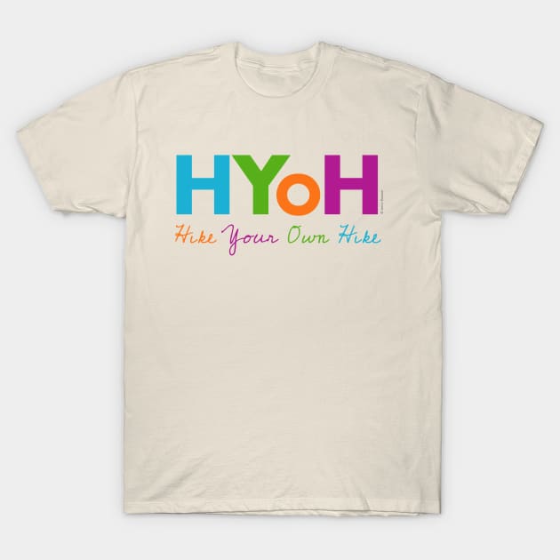 Hike Your Own Hike (HYOH) T-Shirt by Joyful Rambler